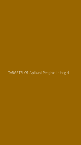 Tampilan Antarmuka Aplikasi Targetslot Aplikasi Penghasil Uang - 4