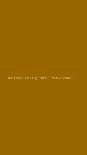Tampilan Antarmuka Aplikasi Taruhan77 Link Login Sbobet Mobile Terbaru - 2