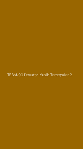 Tampilan Antarmuka Aplikasi Tebak99 Pemutar Musik Terpopuler - 2