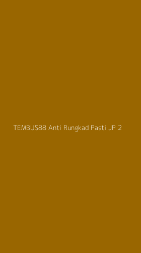 Tampilan Antarmuka Aplikasi Tembus88 Anti Rungkad Pasti Jp - 2