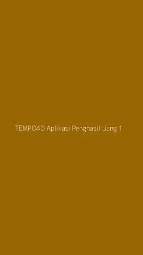 Tampilan Antarmuka Aplikasi Tempo4d Aplikasi Penghasil Uang - 1