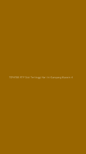 Tampilan Antarmuka Aplikasi Tepat88 Rtp Slot Tertinggi Hari Ini Gampang Maxwin - 4