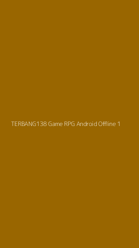 Tampilan Antarmuka Aplikasi Terbang138 Game Rpg Android Offline - 1
