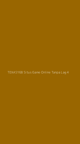 Tampilan Antarmuka Aplikasi Texas168 Situs Game Online Tanpa Lag - 4