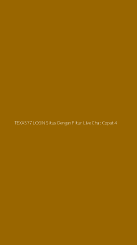 Tampilan Antarmuka Aplikasi Texas77 Login Situs Dengan Fitur Live Chat Cepat - 4