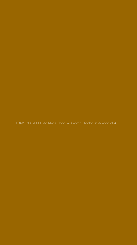 Tampilan Antarmuka Aplikasi Texas88 Slot Aplikasi Portal Game Terbaik Android - 4