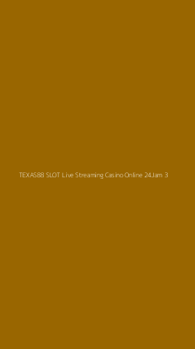 Tampilan Antarmuka Aplikasi Texas88 Slot Live Streaming Casino Online 24jam - 3
