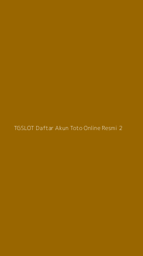Tampilan Antarmuka Aplikasi Tgslot Daftar Akun Toto Online Resmi - 2