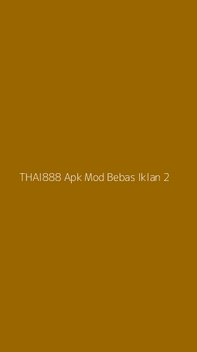 Tampilan Antarmuka Aplikasi Thai888 Apk Mod Bebas Iklan - 2