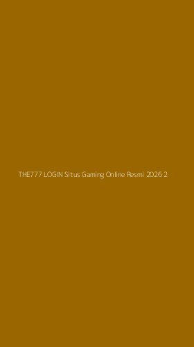 Tampilan Antarmuka Aplikasi The777 Login Situs Gaming Online Resmi 2026 - 2