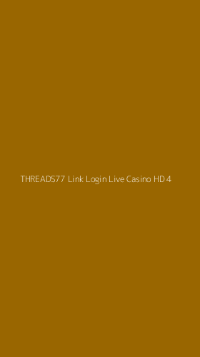 Tampilan Antarmuka Aplikasi Threads77 Link Login Live Casino Hd - 4