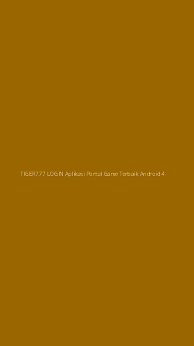 Tampilan Antarmuka Aplikasi Tiger777 Login Aplikasi Portal Game Terbaik Android - 4