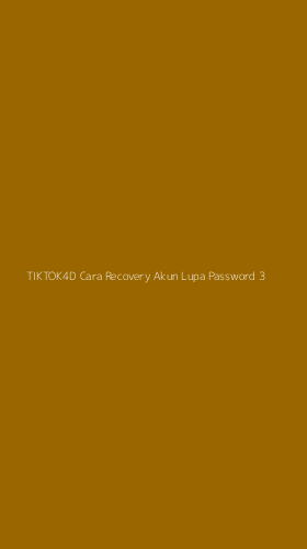 Tampilan Antarmuka Aplikasi Tiktok4d Cara Recovery Akun Lupa Password - 3
