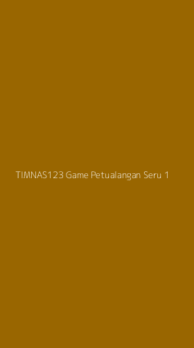 Tampilan Antarmuka Aplikasi Timnas123 Game Petualangan Seru - 1