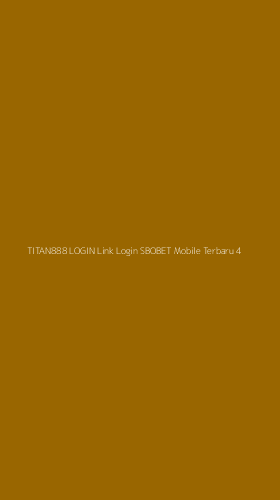 Tampilan Antarmuka Aplikasi Titan888 Login Link Login Sbobet Mobile Terbaru - 4