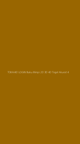 Tampilan Antarmuka Aplikasi Tokai4d Login Buku Mimpi 2d 3d 4d Togel Akurat - 4