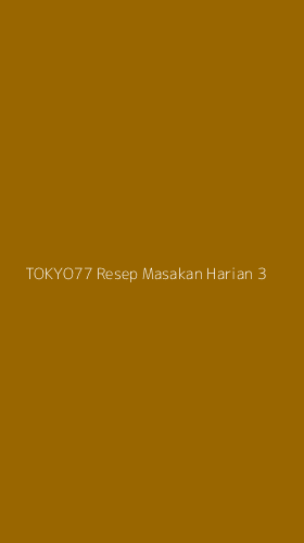 Tampilan Antarmuka Aplikasi Tokyo77 Resep Masakan Harian - 3