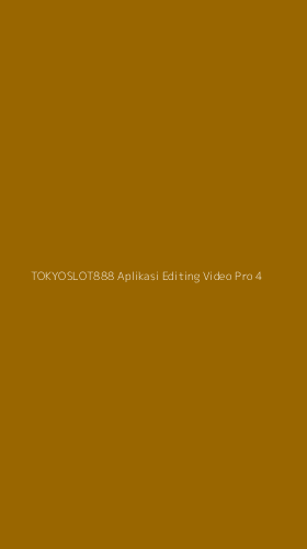 Tampilan Antarmuka Aplikasi Tokyoslot888 Aplikasi Editing Video Pro - 4