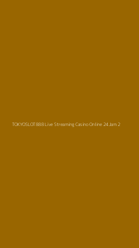 Tampilan Antarmuka Aplikasi Tokyoslot888 Live Streaming Casino Online 24jam - 2
