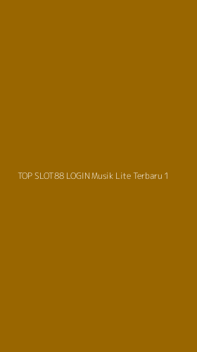 Tampilan Antarmuka Aplikasi Top Slot88 Login Musik Lite Terbaru - 1