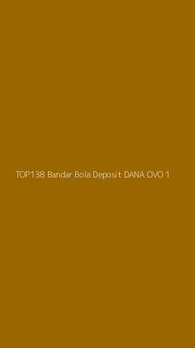 Tampilan Antarmuka Aplikasi Top138 Bandar Bola Deposit Dana Ovo - 1