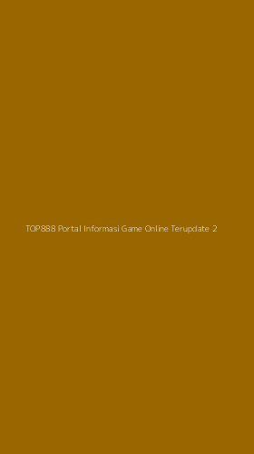 Tampilan Antarmuka Aplikasi Top888 Portal Informasi Game Online Terupdate - 2