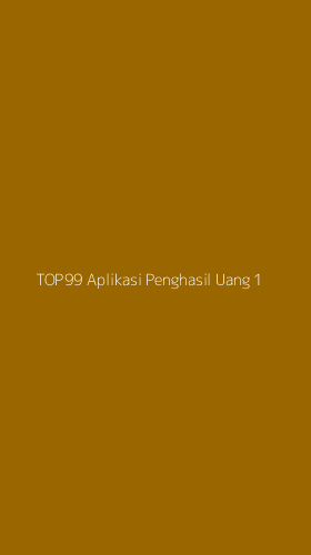 Tampilan Antarmuka Aplikasi Top99 Aplikasi Penghasil Uang - 1