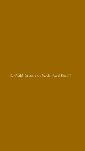 Tampilan Antarmuka Aplikasi Topagen Situs Slot Modal Awal Kecil - 1