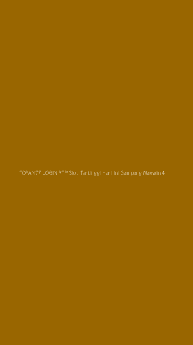 Tampilan Antarmuka Aplikasi Topan77 Login Rtp Slot Tertinggi Hari Ini Gampang Maxwin - 4