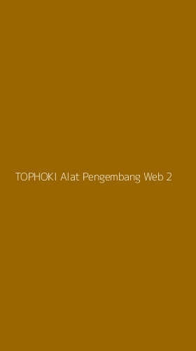 Tampilan Antarmuka Aplikasi Tophoki Alat Pengembang Web - 2