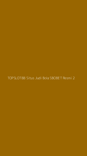 Tampilan Antarmuka Aplikasi Topslot88 Situs Judi Bola Sbobet Resmi - 2