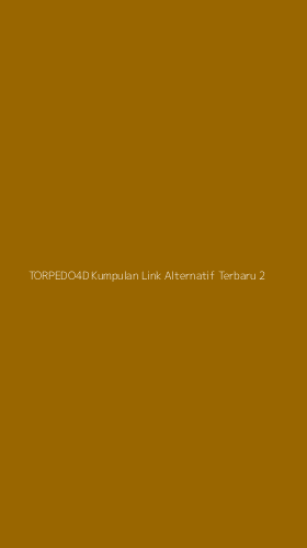 Tampilan Antarmuka Aplikasi Torpedo4d Kumpulan Link Alternatif Terbaru - 2