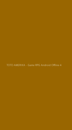 Tampilan Antarmuka Aplikasi TOTO AMERIKA - Game RPG Android Offline - 4