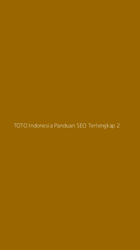 Tampilan Antarmuka Aplikasi Toto Indonesia Panduan Seo Terlengkap - 2