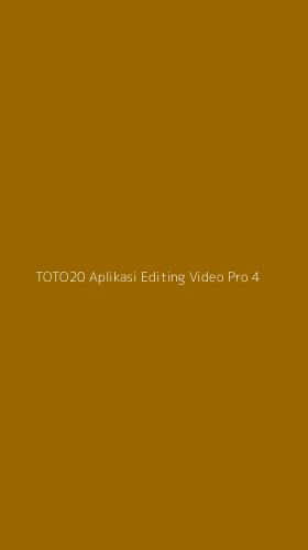 Tampilan Antarmuka Aplikasi Toto20 Aplikasi Editing Video Pro - 4