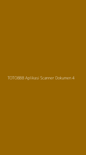 Tampilan Antarmuka Aplikasi Toto888 Aplikasi Scanner Dokumen - 4