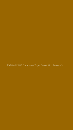 Tampilan Antarmuka Aplikasi Totomacau2 Cara Main Togel Colok Jitu Pemula - 2