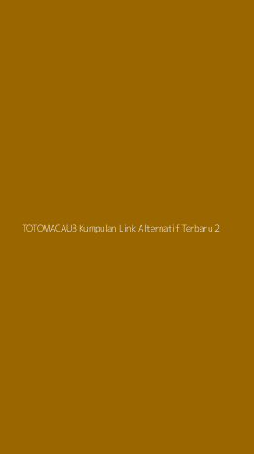Tampilan Antarmuka Aplikasi Totomacau3 Kumpulan Link Alternatif Terbaru - 2