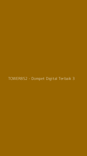 Tampilan Antarmuka Aplikasi TOWER852 - Dompet Digital Terbaik - 3