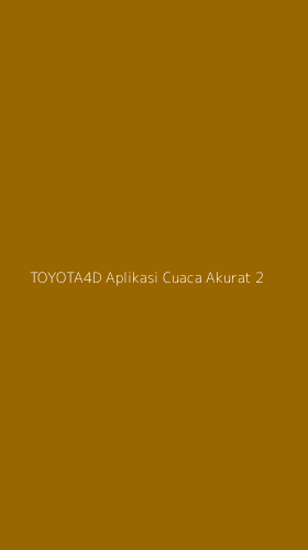 Tampilan Antarmuka Aplikasi Toyota4d Aplikasi Cuaca Akurat - 2