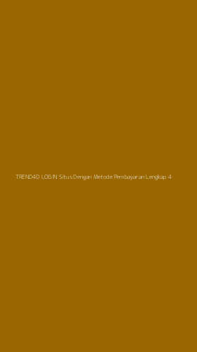 Tampilan Antarmuka Aplikasi Trend4d Login Situs Dengan Metode Pembayaran Lengkap - 4
