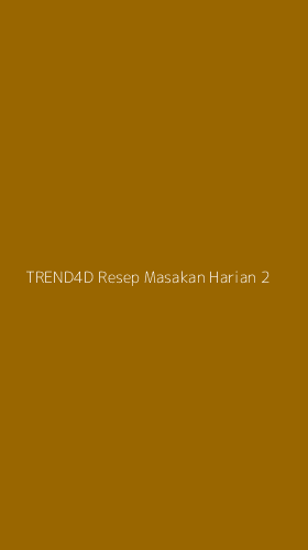 Tampilan Antarmuka Aplikasi Trend4d Resep Masakan Harian - 2