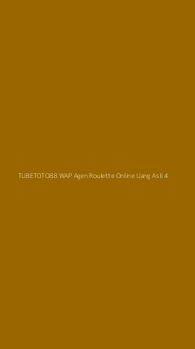Tampilan Antarmuka Aplikasi Tubetoto88 Wap Agen Roulette Online Uang Asli - 4
