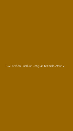 Tampilan Antarmuka Aplikasi Tumpah888 Panduan Lengkap Bermain Aman - 2