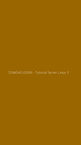 Tampilan Antarmuka Aplikasi TUNAS4D LOGIN - Tutorial Server Linux - 3