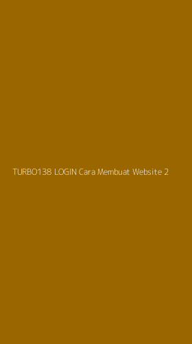 Tampilan Antarmuka Aplikasi Turbo138 Login Cara Membuat Website - 2
