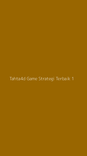 Tampilan Antarmuka Aplikasi Tahta4d Game Strategi Terbaik - 1