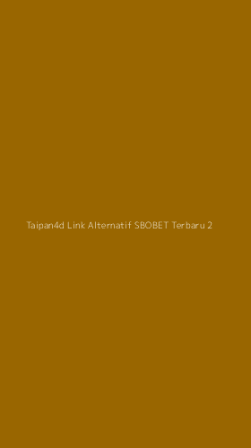 Tampilan Antarmuka Aplikasi Taipan4d Link Alternatif Sbobet Terbaru - 2