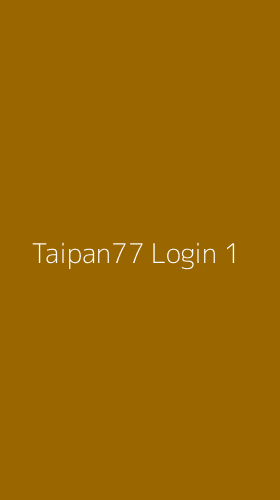 Tampilan Antarmuka Aplikasi Taipan77 Login - 1