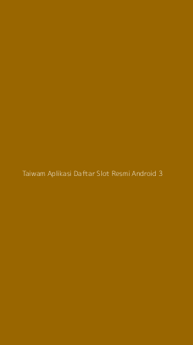 Tampilan Antarmuka Aplikasi Taiwam Aplikasi Daftar Slot Resmi Android - 3